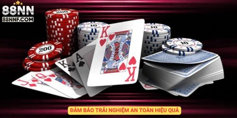Đảm bảo trải nghiệm an toàn và hiệu quả